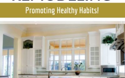 KITCHEN REMODELING; Promoting Healthy Habits