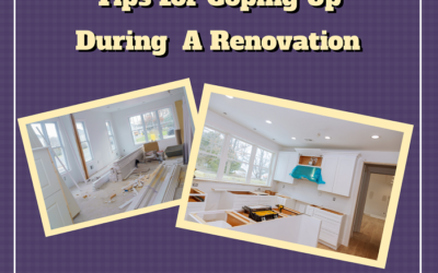 Tips for Coping During a Renovation